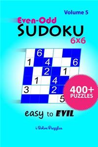 Even-Odd SuDoKu 6x6 Easy to Evil