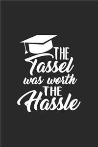 The Tassel Was Worth the Hassle