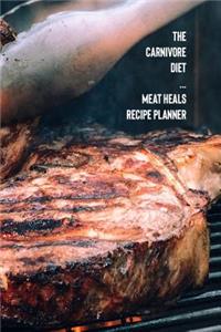 The Carnivore Diet Meat Heals Recipe Planner