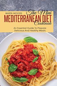 The Mini Mediterranean Diet Cookbook