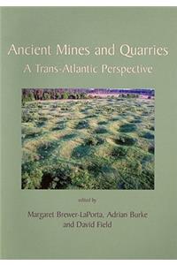 Ancient Mines and Quarries
