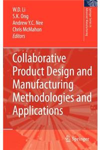 Collaborative Product Design and Manufacturing Methodologies and Applications