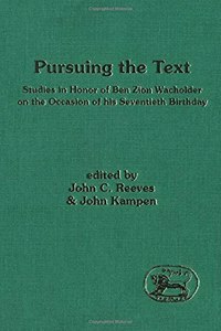 Pursuing the Text: Studies in Honour of B.Z. Wacholder: No. 184. (Journal for the Study of the Old Testament Supplement S.)