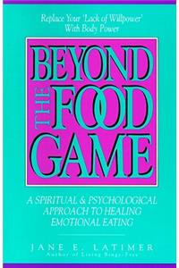 Beyond the Food Game