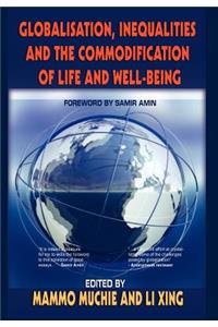 Globalisation, Inequality and the Commodification of Life and Wellbeing