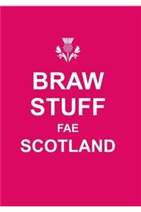 Braw Stuff Fae Scotland