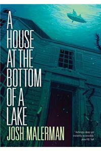 A House at the Bottom of a Lake