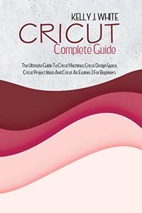 Cricut Complete Guide