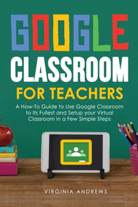 Google Classroom for Teachers