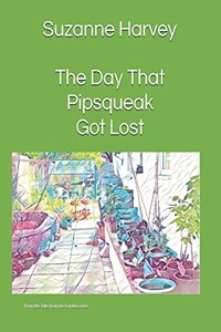 Day That Pipsqueak Got Lost