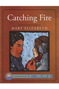 Catching Fire: A Teaching Guide