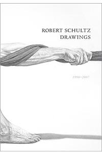 Robert Schultz Drawings, 1990-2007