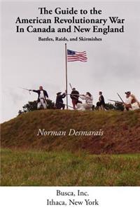 Guide to the American Revolutionary War in Canada and New England