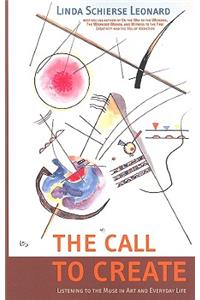 The Call to Create: Listening to the Muse in Art and Everyday Life