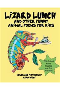 Lizard Lunch and Other Funny Animal Poems for Kids