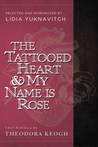 Tattooed Heart & My Name Is Rose