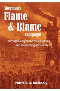 Sherman's Flame and Blame Campaign through Georgia and the Carolinas