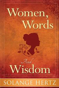 Women, Words & Wisdom