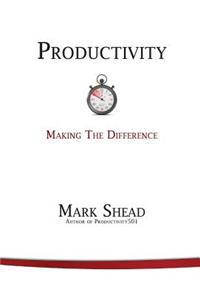 Productivity: Making the Difference
