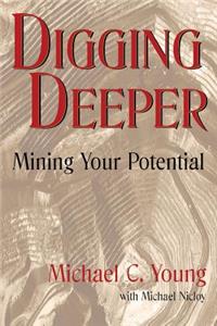 Digging Deeper: Mining Your Pontential