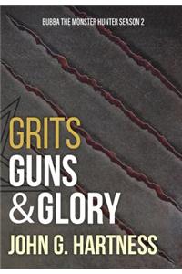 Grits, Guns, & Glory