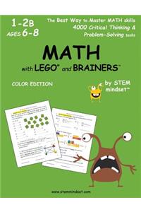 MATH with LEGO and Brainers Grades 1-2B Ages 6-8 Color Edition