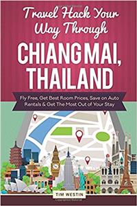 Travel Hack Your Way Through Chiang Mai, Thailand
