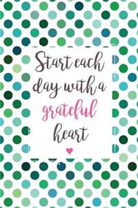Start Each Day With A Grateful Heart