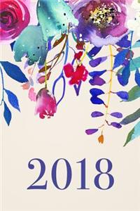 2018: Monthly, Weekly, Daily Planner, January 2018 - December 2018, Bright Floral