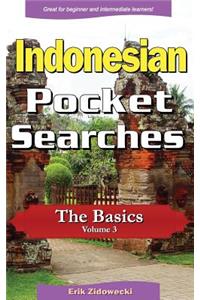 Indonesian Pocket Searches - The Basics - Volume 3