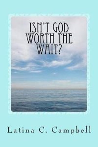 Isn't God Worth the Wait?: Erase and Replace