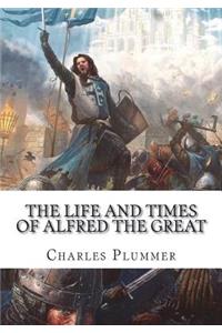 The Life and Times of Alfred the Great