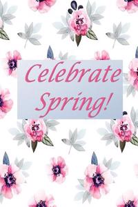 Celebrate Spring!