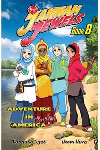 Jannah Jewels Book 8: Adventure in America