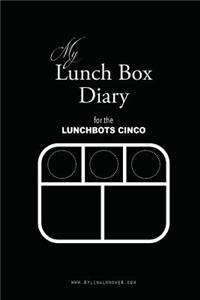 My Lunch Box Diary for the LunchBots Cinco