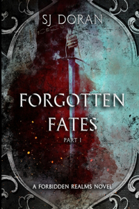 Forgotten Fates: Part One