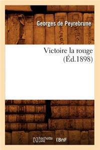 Victoire La Rouge (Éd.1898)