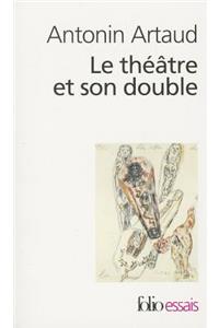 Le theatre et son double/Le theatre de Seraphin