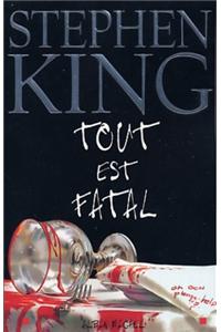 Tout Est Fatal