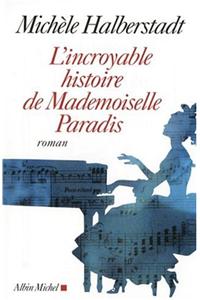 Incroyable Histoire de Mademoiselle Paradis (L')