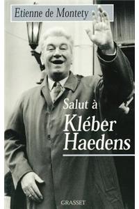 Salut à Kléber Haedens