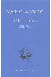 Yang Xiong, Maitres Mots