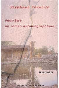 Peut-être un roman autobiographique