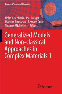 Generalized Models and Non-Classical Approaches in Complex Materials 1