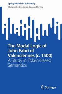 Modal Logic of John Fabri of Valenciennes (C. 1500)