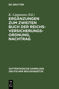 Ergänzungen Zum Zweiten Buch Der Reichsversicherungsordnung, Nachtrag