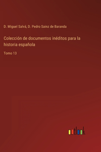 Colección de documentos inéditos para la historia española