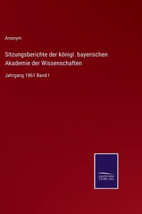 Sitzungsberichte der königl. bayerischen Akademie der Wissenschaften