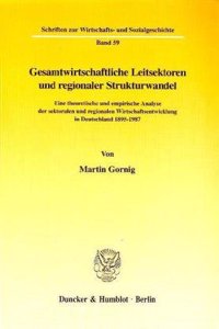 Gesamtwirtschaftliche Leitsektoren Und Regionaler Strukturwandel