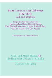 Hans Conon Von Der Gabelentz (1807-1874)Und Sein Umkreis